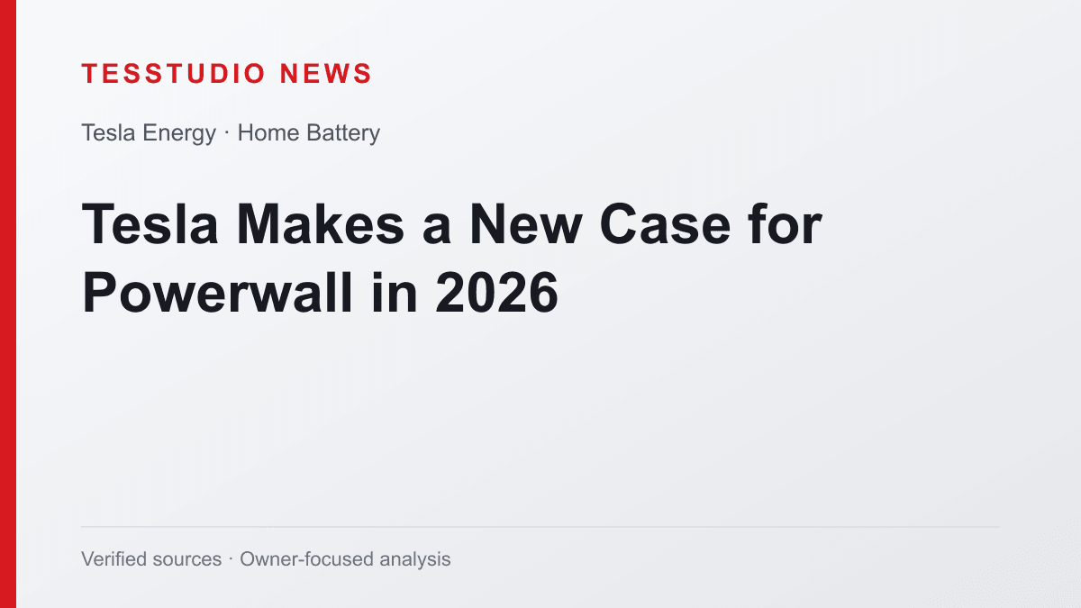 Tesla Makes a New Case for Powerwall in 2026 — Tesstudio News