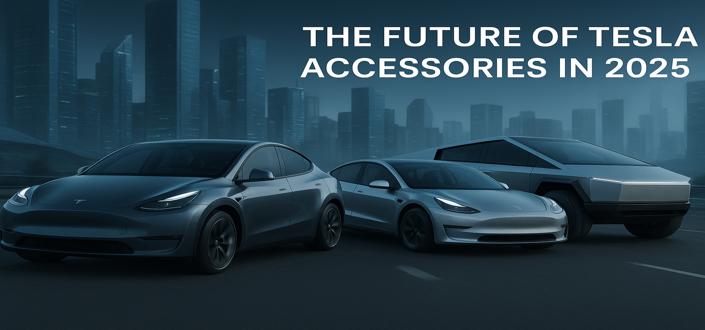 The Future of Tesla Accessories in 2025 - Tesstudio Comprehensive Guide